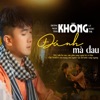 Không Đánh Mà Đau - Single