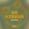No Stress - LesteRelli lyrics