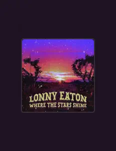 收听 Lonny Eaton、观看音乐视频、阅读小传、查看巡演日期等 ！