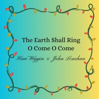 The Earth Shall Ring - Single - Huw Wiggin & John Lenehan