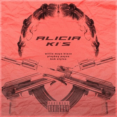 Alicia Ki's (feat. Playboy Payso & Bub Styles) - Single