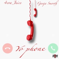 Yo Phone (feat. Ganja Smooth) - Single - 4eva Juice
