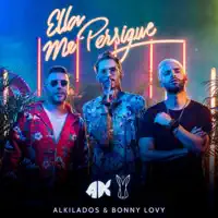 ELLA ME PERSIGUE — ALKILADOS & BONNY LOVY