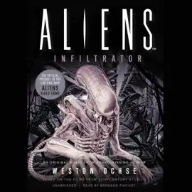Aliens: Infiltrator: A Novel (The Alien™ Series)