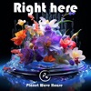 Right Here (feat. Kelo) - Single