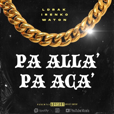 PA ALLA' PA ACA' (feat. Irenko & Waton) - Single