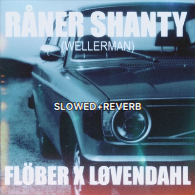 Råner Shanty (Wellerman) - Slowed + Reverb - Single