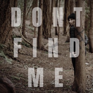 Don't Find Me