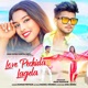 Love Pechida Lagela Single