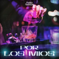 Por los mios - Single - Pablo Santos