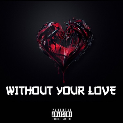 Without Your Love (feat. Johnny Blaze) - Single