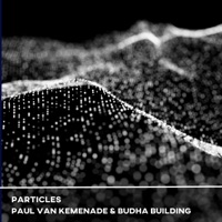 Particles - EP - Budha Building & Paul van Kemenade