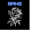 Bang - Single