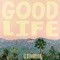 Good Life (feat. Elderbrook) - Good Life lyrics