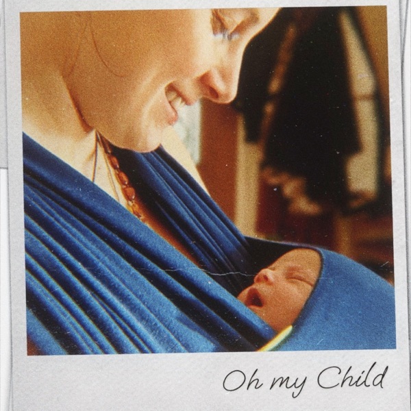 Oh My Child