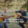 Taboado e Sorocaba - Consagrados Sejamos a Deus