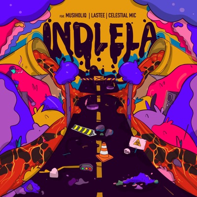 Indlela (feat. Lastee, Celestial Mic & MusiholiQ) - Single