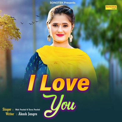 Song - I love You - Tarun Panchal & Mahi Panchal