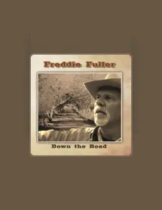 Ascolta Freddie Fuller, guarda video musicali, leggi la biografia, vedi le date del tour & altro!