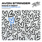 Make It Right (Avon Stringer Re-Up) artwork