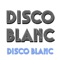Disco Blanc (Fm Edit) artwork