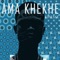 Ama Khekhe (feat. Nonkosi Khumalo & Themba) - K Phase lyrics