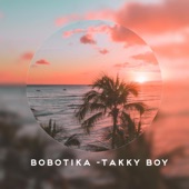 Bobotika (feat. Takky Boy) artwork