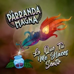 Lo Que Tú Me Haces Sentir - Single