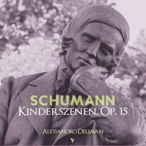 Schumann: Kinderszenen, Op. 15