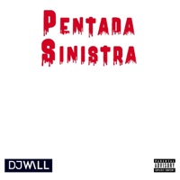 PENTADA SINISTRA - Single - DJ WALL