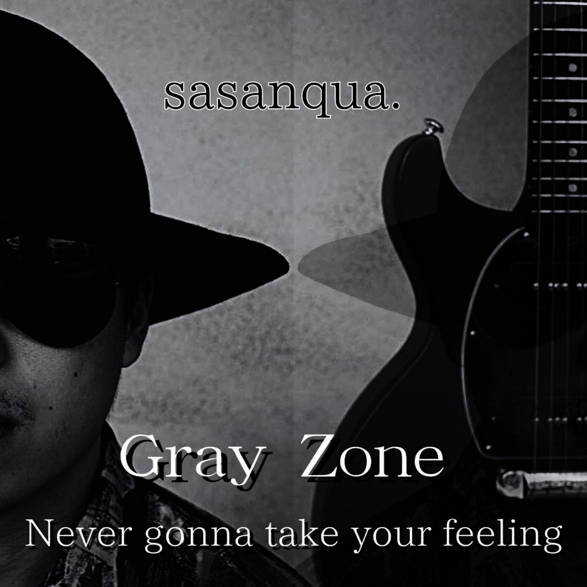 Gray Zone / Never Gonna Take Your Feeling Single》 sasanqua.的专辑
