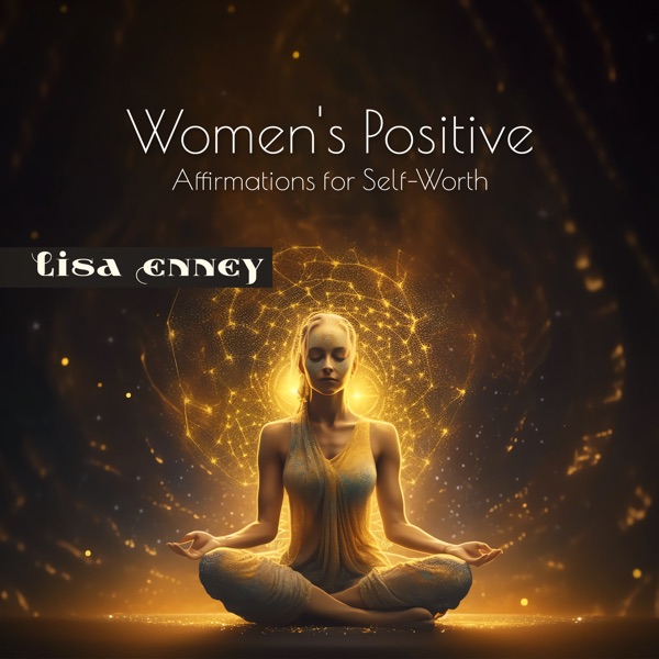 Women's Positive Affirmations for Self - Worth