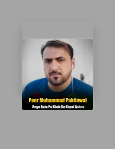 Poslechněte si interpreta Peer Muhammad Paktiawal, sledujte hudební videa, přečtěte si životopis, podívejte se na data turné a další informace.