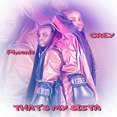That's My Sista (feat. Phoenix Evans) - Single