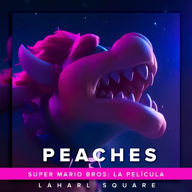 Peaches (From Super Mario Bros: La Película) – música e letra de