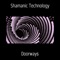 Shamanic Technology (Floating in Ayahuasca) - Shamanic Technology lyrics