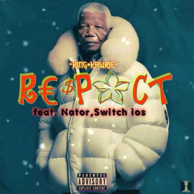 RESPECT (feat. Switch Fanito & Nator da artist) - Single