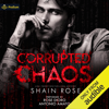 Corrupted Chaos (Unabridged) - Shain Rose