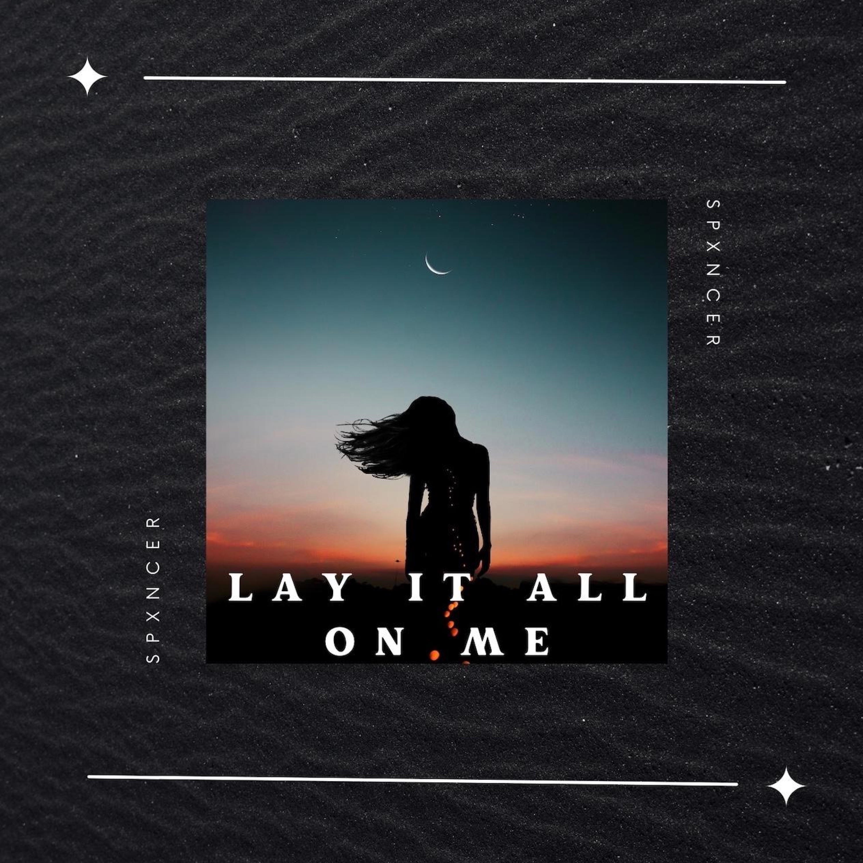 Lay It All On Me - Single