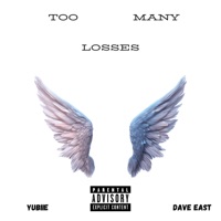 Too Many Losses (feat. Dave East) - Single - Yubiie