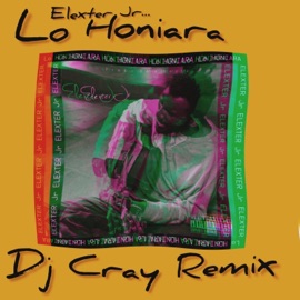 Lo Honiara (Dj Cray Remix) Elexter Jr