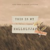 This Is My Hallelujah - Single