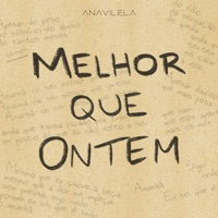 Melhor Que Ontem - Ana Vilela
