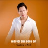 Chơi Vơi Giữa Dòng Đời (feat. Thùy Hương) - Single