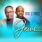 Jesus  (feat. Dunsin Oyekan) - Osita Peter lyrics