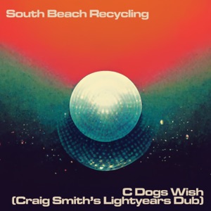 C Dog's Wish (Craig Smith's Lightyears Dub) - Single