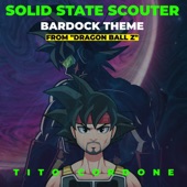 Solid State Scouter (Bardock Theme) [From "Dragon Ball Z"] artwork