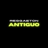 REGGAETON ANTIGUO artwork