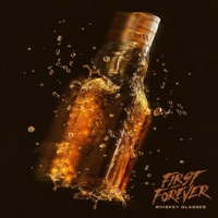 Whiskey Glasses - Single - First and Forever