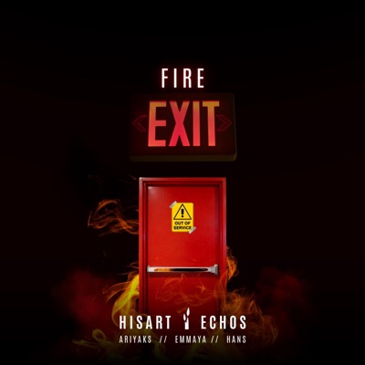 Fire Exit (feat. AriYaks, Emmaya, Hans & JayFKay) - Single